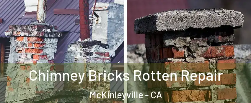  Chimney Bricks Rotten Repair McKinleyville - CA