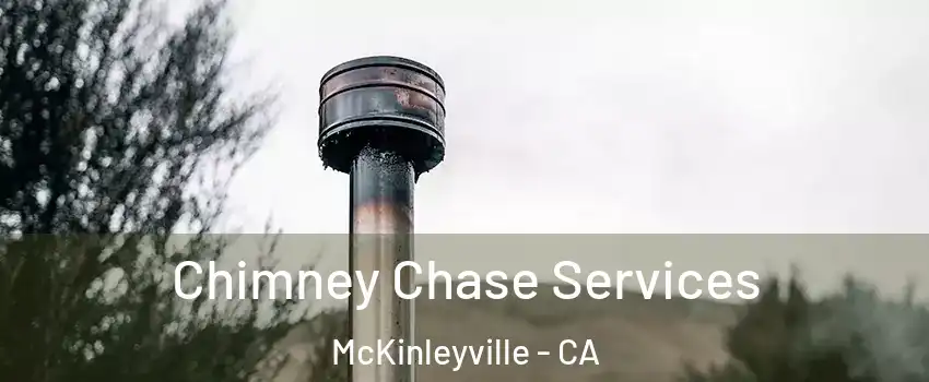 Chimney Chase Services McKinleyville - CA