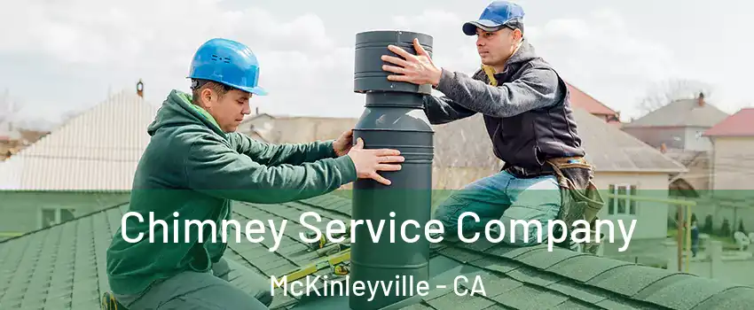  Chimney Service Company McKinleyville - CA