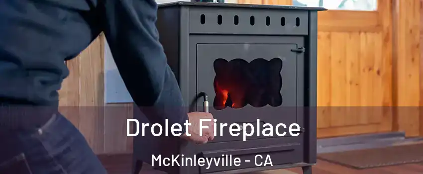  Drolet Fireplace McKinleyville - CA