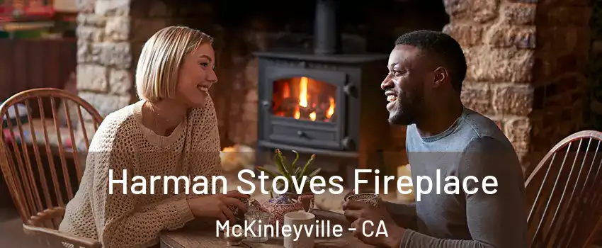  Harman Stoves Fireplace McKinleyville - CA