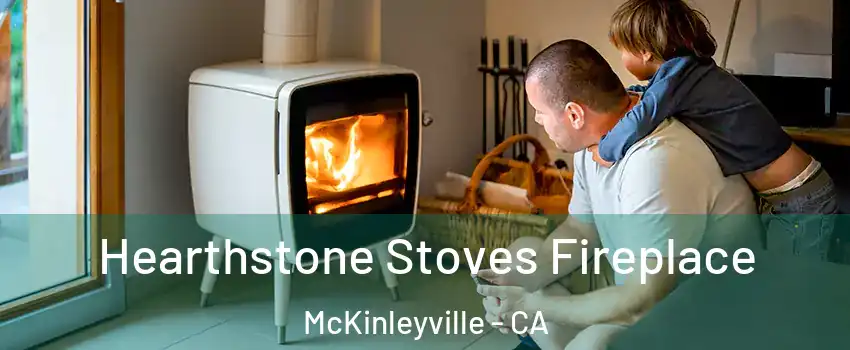  Hearthstone Stoves Fireplace McKinleyville - CA