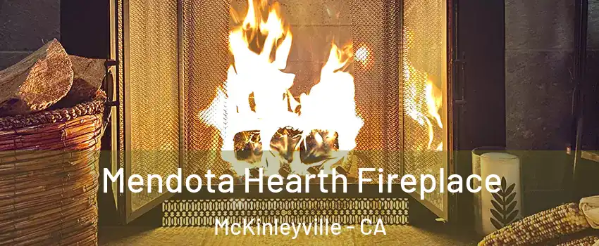  Mendota Hearth Fireplace McKinleyville - CA